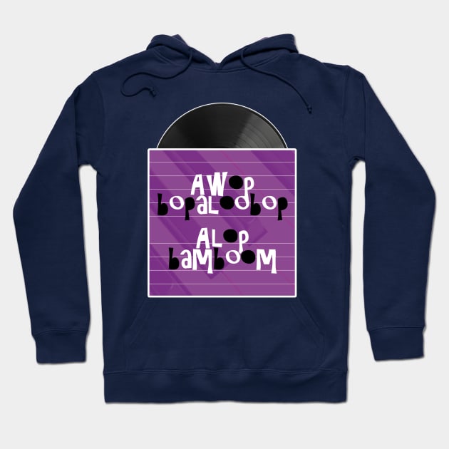 Awop bopaloobop Alop bamboom Hoodie by TMBTM